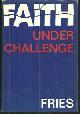 Fries, Heinrich, Faith Under Challenge