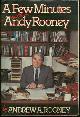 0689111940 Rooney, Andrew, Few Minutes with Andy Rooney