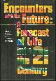 007010347X Cetron, Marvin, Encounters with the Future a Forecast of Life in the Twenty-First Century