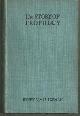  Forman, Henry James, Story of Prophecy in the Life of Mankind from Early Times to the Present Day