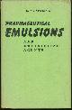  Spalton, L. M., Pharmaceutical Emulsions and Emulsifying Agents