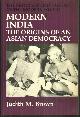 0198228597 Brown, Judith M., Modern India the Origins of an Asian Democracy