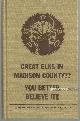  Record, James, Great Elks in Madison County You Better Believe It! a History of Madison County, Alabama, Elkdom