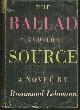  Lehmann, Rosamond, Ballad and the Source