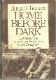 0395352975 Cheever, Susan, Home Before Dark a Biographical Memoir of John Cheever By His Daughter