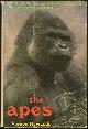0525056815 Reynolds, Vernon, Apes the Gorilla, Chimpanzee, Orangutan, and Gibbon- Their History and Their World