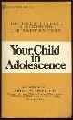  Schimel, John Foreword by, Your Child in Adolescence