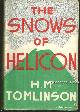  Tomlinson, H. M., Snows of Helicon