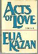 0394425243 Kazan, Elia, Acts of Love
