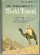 Doubleday, Nelson and Cooley C. Earl Editors, Encyclopedia of World Travel Europe, Africa, the Middle East, Asia, the Pacific