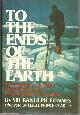 0877954909 Fiennes, Sir Ranulph, To the Ends of the Earth the Transglobe Expedition, the First Pole-to-Pole Circumnavigation of the Globe