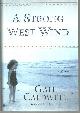 1400062489 Caldwell, Gail, Strong West Wind a Memoir