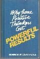 0840790538 Peale, Norman Vincent, Why Some Positive Thinkers Get Powerful Results