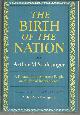  Schlesinger, Arthur M., Birth of the Nation a Portrait of the American People on the Eve of Independence