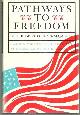  Hoffman, Edwin, Pathways to Freedom Nine Dramatic Episodes in the Evolution of the American Democratic Tradition