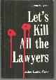 0533091128 Cava, Esther Laden, Let's Kill All the Lawyers