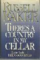 0688095984 Baker, Russell, There's a Country in My Cellar the Best of Russell Baker