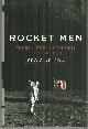 0670021032 Nelson, Craig, Rocket Men the Epic Story of the First Men on the Moon