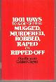 0884054063 Bennett, Vivo, 1001 Ways to Avoid Getting Mugged, Murdered, Robbed, Raped, Or Ripped Off