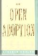 0374105588 Caplan, Lincoln, Open Adoption