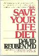 0394498801 Reuben, David, Save Your Life Diet High Fiber Protection from Six of the Most Serious Diseases of Civilization