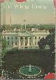  , White House an Historic Guide