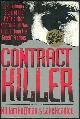 1560250453 Hoffman, William and Lake Headley, Contract Killer the Explosive Story of the Mafia's Most Notorious Hit Man Donald Tony the Greek Frankos