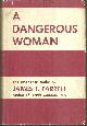  Farrell, James T., Dangerous Woman and Other Short Stories