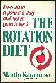 039302315x Katahn, Martin, Rotation Diet Lose Up to a Pound Day and Never Gain It Back