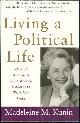 0679740082 Kunin, Madeleine, Living a Political Life One of America's First Woman Governors Tells Her Story