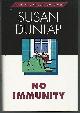 0385316038 Dunlap, Susan, No Immunity