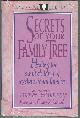 0802476740 Carder, Dave, Secrets of Your Family Tree Healing the Present in Light of the Past