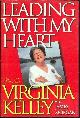0671888005 Kelley, Virginia, Leading with My Heart My Life