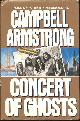 0060179465 Armstrong, Campbell, Concert of Ghosts