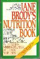 0553347217 Brody, Jane, Jane Brody's Nutrition Book a Lifetime Guide to Good Eating for Better Health and Weight Control By the Personal Health Columnist of the New York Times