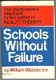 Glasser, William, Schools without Failure