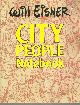 087816054X Eisner, Will, City People Notebook