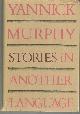 0394557077 Murphy, Yannick, Stories in Another Language