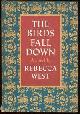 0670167924 West, Rebecca, Birds Fall Down