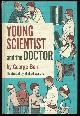 0070038279 Barr, George, Young Scientist and the Doctor