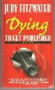 0449002942 Fitzwater, Judy, Dying to Get Published