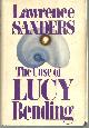 0399127240 Sanders, Lawrence, Case of Lucy Bending