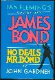 0399132546 Gardner, John, No Deals, Mr. Bond