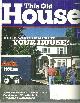  This Old House, This Old House Magazine October 2002