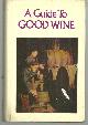  Mahoney, J. W. Introduction, Guide to Good Wine