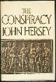 0394479297 Hersey, John, Conspiracy