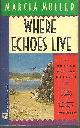 0446401617 Muller, Marcia, Where Echoes Live