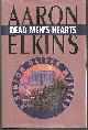 0892964669 Elkins, Aaron, Dead Men's Hearts
