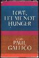  Gallico, Paul, Love, Let Me Not Hunger