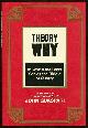 0814458769 Guaspari, John, Theory Why in Which the Boss Solves the Riddle of Quality